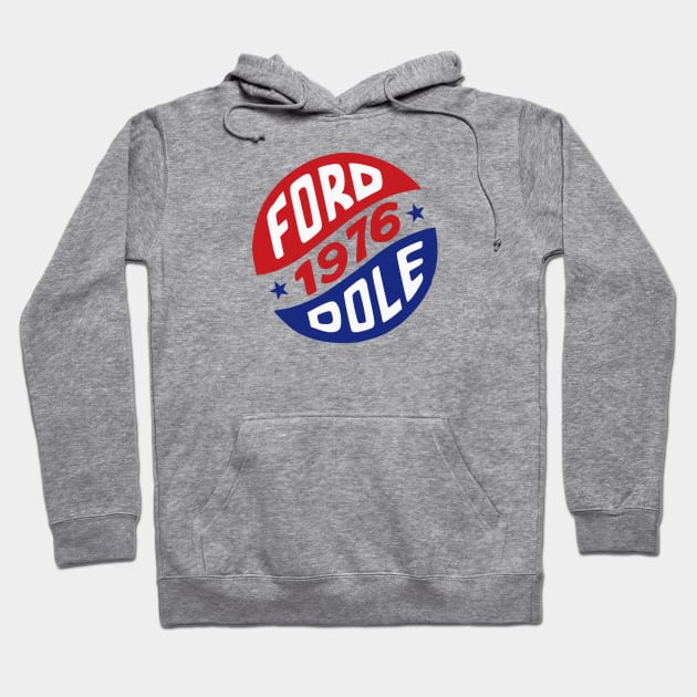 Gerald Ford and Bob Dole 1976 Presidential Campaign Button Hoodie by Yesteeyear